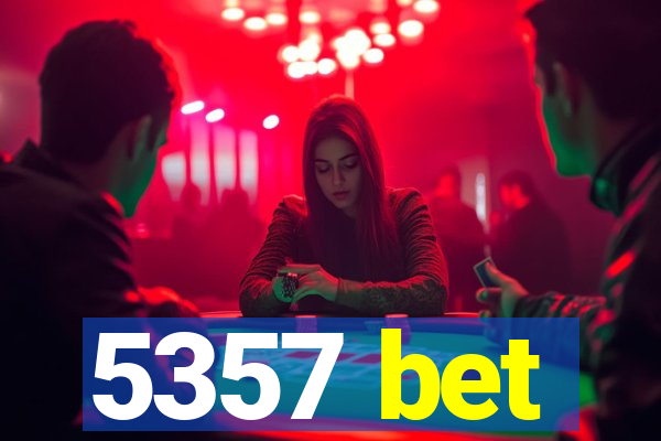 5357 bet
